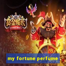 my fortune perfume